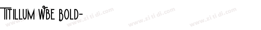 Titillum Wbe Bold字体转换